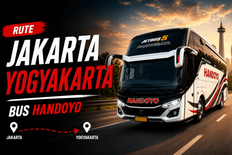 Bus Handoyo Jakarta Yogyakarta- Jadwal, Harga Tiket & Titik Jemput Lengkap